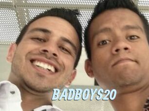 BADBOYS20