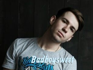 Badboysweet