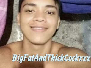 BigFatAndThickCockxxx
