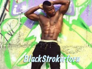 BlackStrokerforu