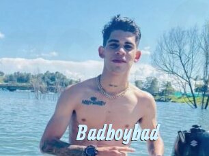 Badboybad