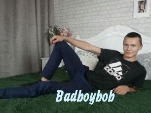 Badboybob