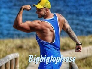 Bigbigtoplease