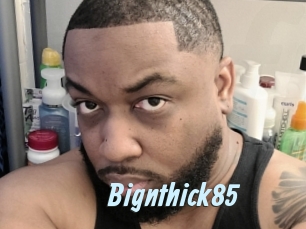Bignthick85