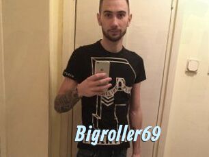 Bigroller69