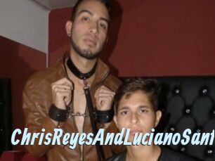 ChrisReyesAndLucianoSantos