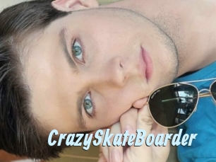 CrazySkateBoarder