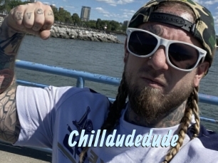 Chilldudedude