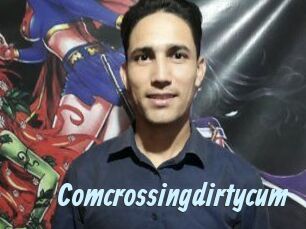 Comcrossingdirtycum