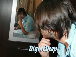 DigMeDeep