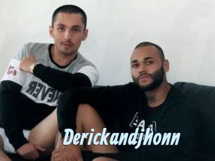 Derickandjhonn