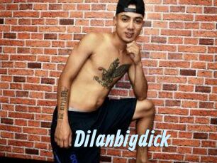 Dilanbigdick