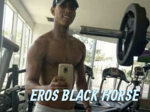 EROS_BLACK_HORSE