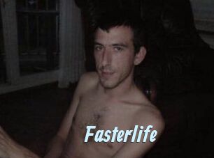 Fasterlife