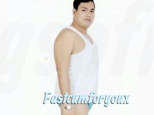 Fastcumforyoux