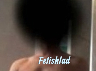 Fetishlad