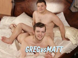GREGvsMATT