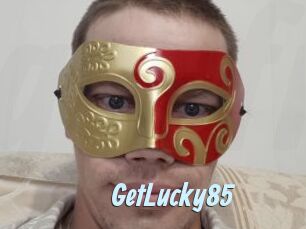 GetLucky85