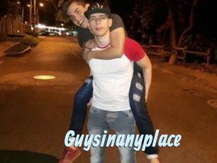 Guysinanyplace