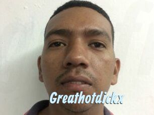Greathotdickx