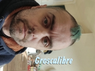 Groscalibre