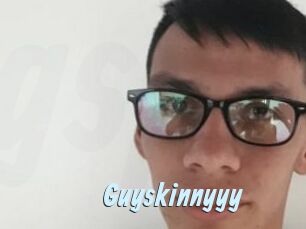 Guyskinnyyy