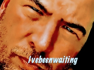 Ivebeenwaiting