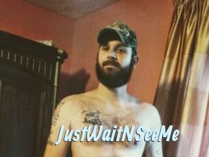 JustWaitNSeeMe