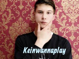 Keinwannaplay