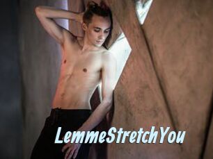 LemmeStretchYou