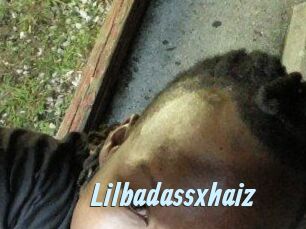 Lilbadassxhaiz