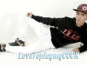 LoveToplaymyCOCK