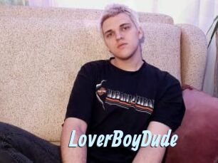 LoverBoyDude