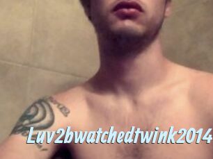 Luv2bwatchedtwink2014