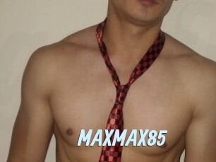 MAXMAX85