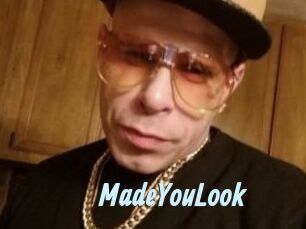 MadeYouLook