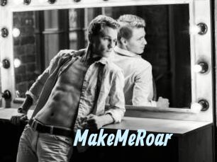 MakeMeRoar