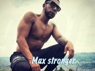 Max_stronger