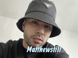 Matthewstill