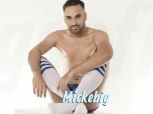 Mickebig