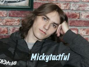 Mickytactful