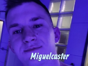 Miguelcaster