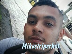 Mikestriperhot