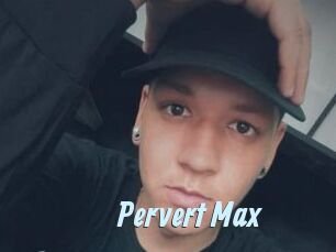 Pervert_Max