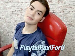 PlayfulPaulForU