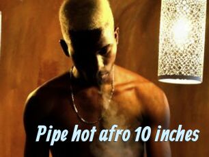 Pipe_hot_afro_10_inches