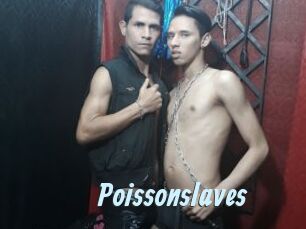 Poissonslaves