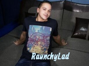 RaunchyLad