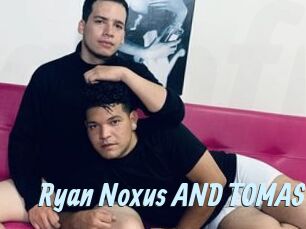Ryan_Noxus_AND_TOMAS