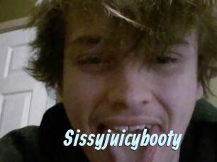 Sissyjuicybooty